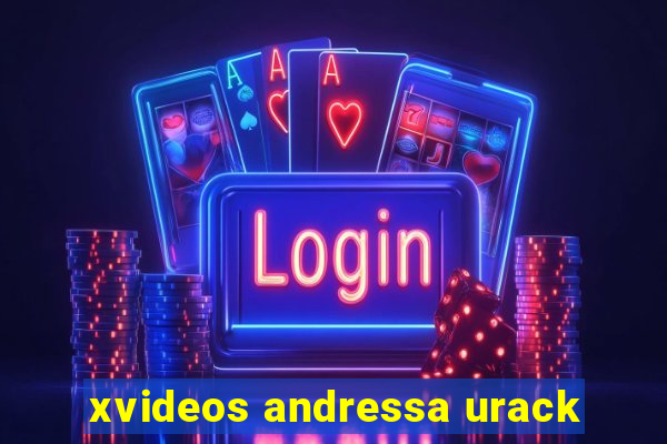 xvideos andressa urack